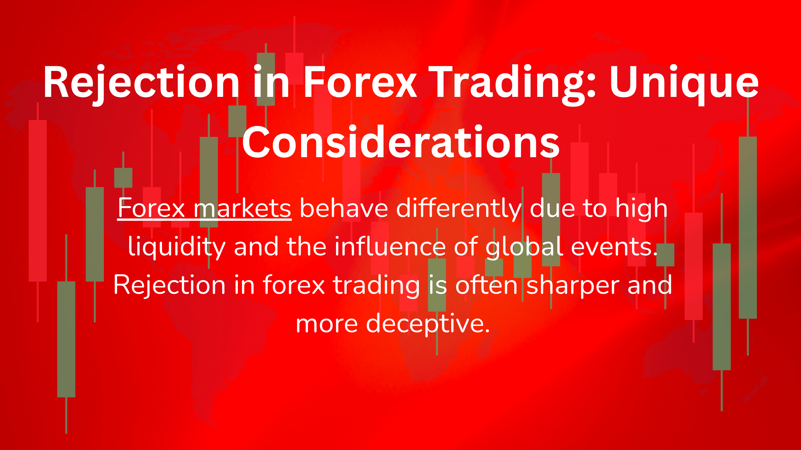 Rejection in Forex Trading: Unique Considerations